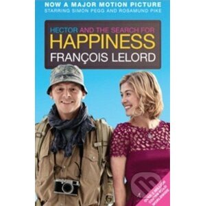 Hector and the Search for Happiness - Francois Lelord