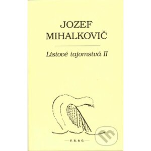 Listové tajomstvá II. - Jozef Mihalkovič