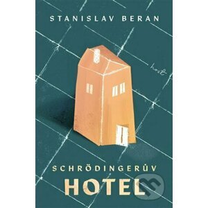 Schrödingerův hotel - Stanislav Beran