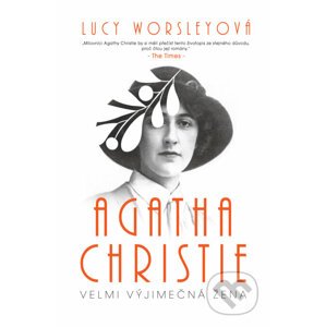 Agatha Christie: velmi výjimečná žena - Lucy Worsley