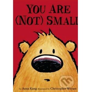 You are not small - Chris Weyant, Anna Kang