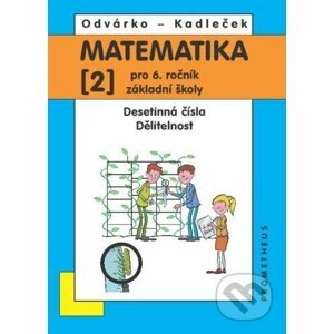 Matematika pro 6. roč. ZŠ - 2.díl - Oldřich Odvárko, Jiří Kadleček
