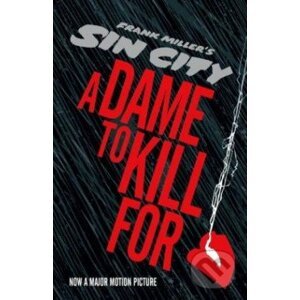 Sin City: A Dame to Kill For - Frank Miller