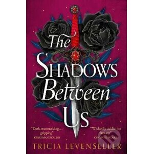 The Shadows Between Us - Tricia Levenseller