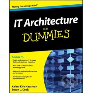 E-kniha IT Architecture For Dummies - Kalani Kirk Hausman, Susan L. Cook