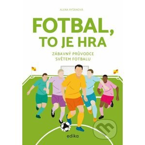E-kniha Fotbal, to je hra - Alena Ryšánová