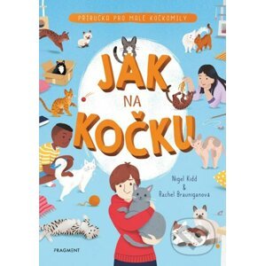 E-kniha Jak na kočku - Nigel Kidd, Rachel Braunigan, Susann Hoffman (ilustrátor)