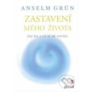Zastavení mého života - Anselm Grün