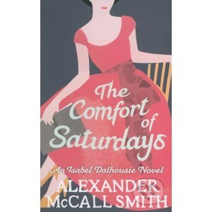 The Comfort of Saturday - Alexander McCall Smith