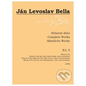 Súborné dielo E:I, 5, Missa in Es - Ján Levoslav Bella