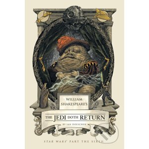William Shakespeare's The Jedi Doth Return - Ian Doescher