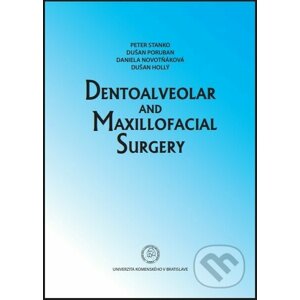 Dentoalveolar and Maxillofacial Sugery - Peter Stanko