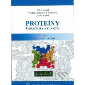 Proteíny Štruktúra a funkcia - Peter Kabát