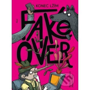 Fake over (český jazyk) - Nereida Carrill, Alberto Montt Ilustrátor )