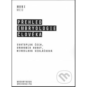 Přehled embryologie člověka - Svatopluk Čech