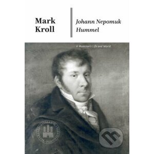 Johann Nepomuk Hummel (anglická verzia) - Mark Kroll