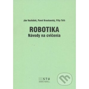 Robotika - Ján Vachálek, Pavol Krasňanský, Filip Tóth