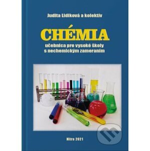 Chémia učebnica pre VŠ s nechemickým zameraním - Judita Lidiková a kol.