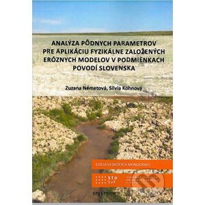 Analýya pôdnych parametrov pre aplikáciu fyzikálne založených eróznych modelov v podmienkach povodí - Zuzana Németová, Silvia Kohnová