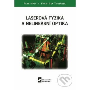 Laserová fyzika a nelineární optika - Petr Malý