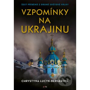 Vzpomínky na Ukrajinu - Chrystyna Lucyk-Berger