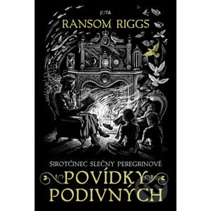 Sirotčinec slečny Peregrinové: Povídky podivných - Ransom Riggs