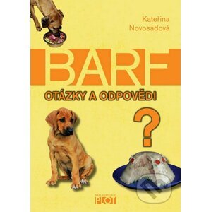 BARF - otázky a odpovědi - Kateřina Novosádová