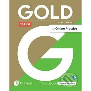 Gold B2 First Student´s Book with Interactive eBook, Online Practice, Digital Resources and App, New 6e - Amanda Thomas, Jan Bell