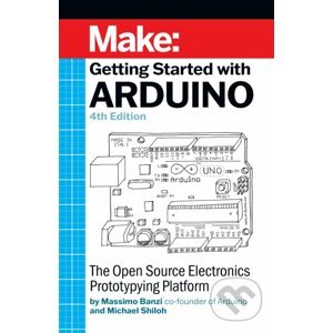 Getting Started with Arduino. 4th Edition - Michael Shiloh, Massimo Banzi
