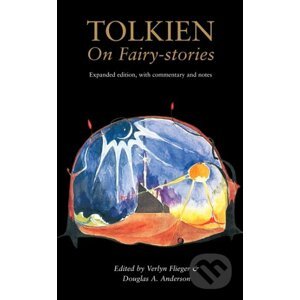 Tolkien On Fairy-Stories - Douglas A. Anderson, Verlyn Flieger