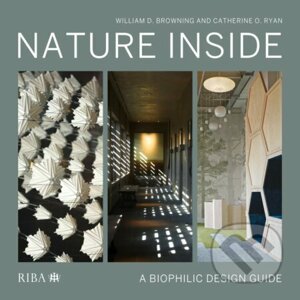 Nature Inside - William D. Browning, Catherine O. Ryan