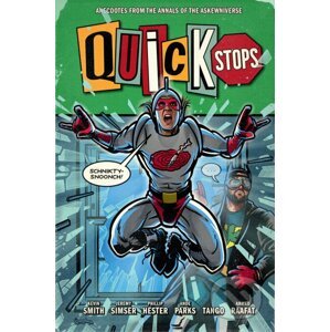 Quick Stops - Kevin Smith, Jeremy Simser (Ilustrátor), Phillip Hester (Ilustrátor), Ande Parks (Ilustrátor)