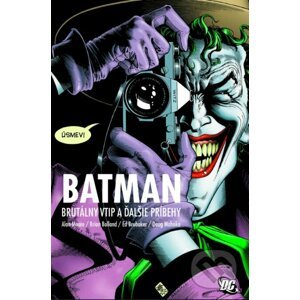 Batman: Brutálny vtip a ďalšie príbehy - Alan Moore, Ed Brubaker, Brian Bolland