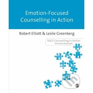 Emotion-Focused Counselling in Action - Robert Elliott, Leslie Greenberg