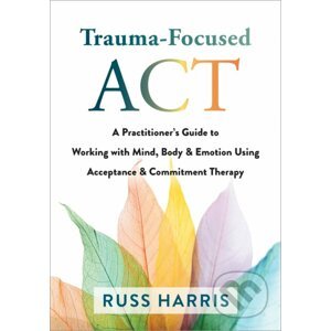 Trauma-Focused ACT - Russ Harris