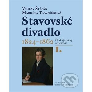 Stavovské divadlo 1824-1862 (I.+II. díl) - Václav Štěpán