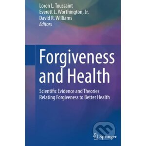 Forgiveness and Health - Loren Toussaint, Everett Worthingto, David R. Williams