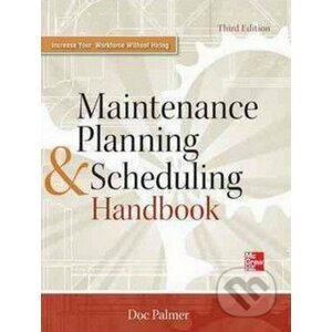 Maintenance Planning and Scheduling Handbook - Richard Palmer