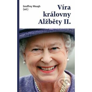 E-kniha Víra královny Alžběty II. - Geoffrey Waugh