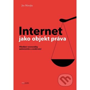 E-kniha Internet jako objekt práva - Ján Matejka