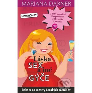 Láska, sex a iné gýče - Mariana Daxner