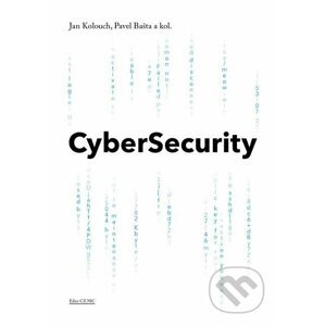 E-kniha CyberSecurity - Jan Kolouch, Pavel Bašta a kolektiv