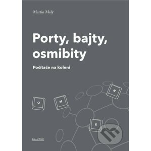 E-kniha Porty, bajty, osmibity - Martin Malý