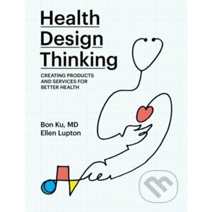 Health Design Thinking - Bon (Assistant Dean for Health & Design, Thomas Jefferson University) Ku
