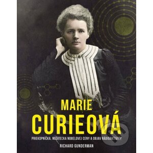 Marie Curieová - Richard Gunderman