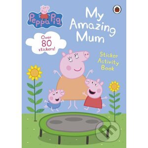 Peppa Pig: My Amazing Mum - Peppa Pig