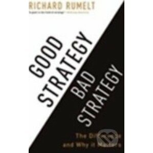 Good Strategy / Bad Strategy - Richard Rumelt