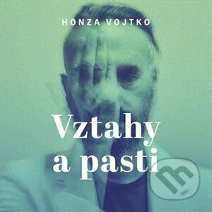 Vztahy a pasti - Honza Vojtko