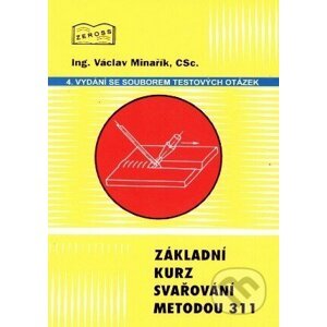 Základní kurz svařování metodou 311 - Václav Minařík