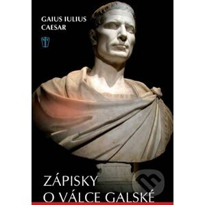 Zápisky o válce gálské - Gaius Iulius Caesar